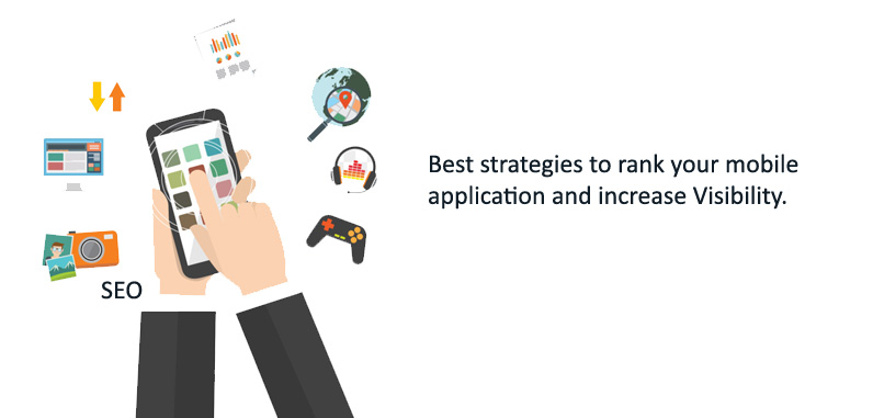 Best strategies to rank your mobile application and increase Visibility.