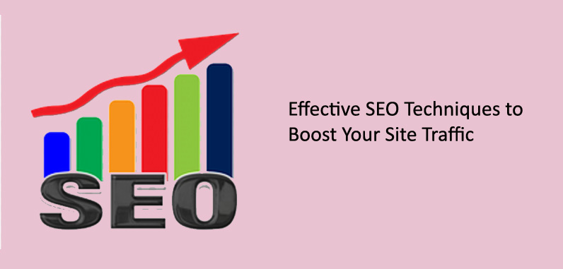 Effective SEO Techniques to Boost Your Site Traffic