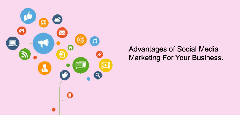 Advantages of Social Media Marketing For Your Business.