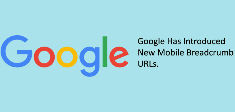 Google Has Introduced New Mobile Breadcrumb URLs.