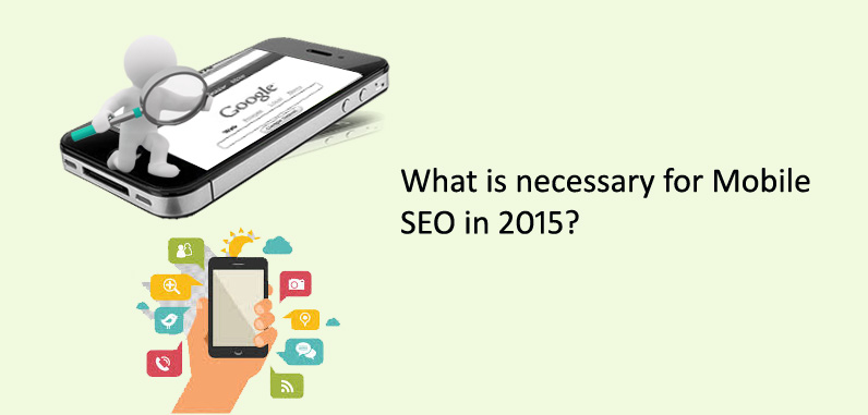 What is necessary for Mobile SEO in 2015? 